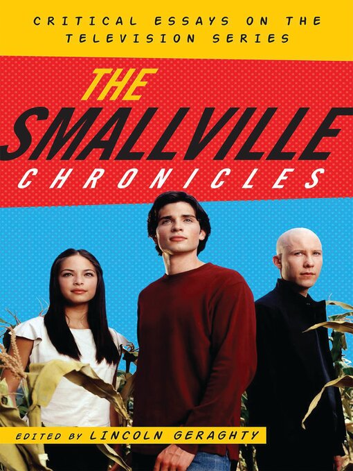 Title details for The Smallville Chronicles by Lincoln Geraghty - Wait list